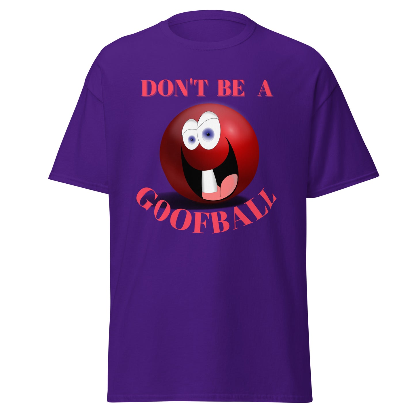 Don't be a Goofball (purple)